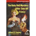 The Baby Doll Murders / Killer Take All! / Frenzy - Paperback