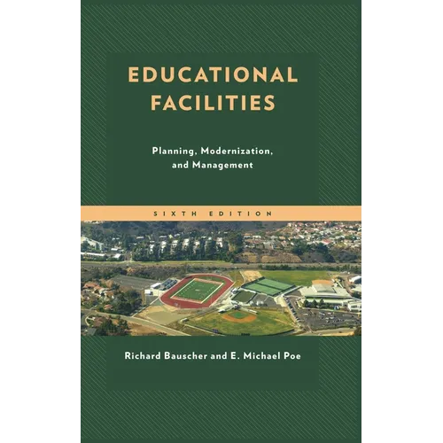 Educational Facilities: Planning, Modernization, and Management - Paperback