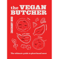 The Vegan Butcher: The Ultimate Guide to Plant-Based Meat - Hardcover