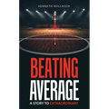 Beating Average: A Story to Extraordinary - Paperback
