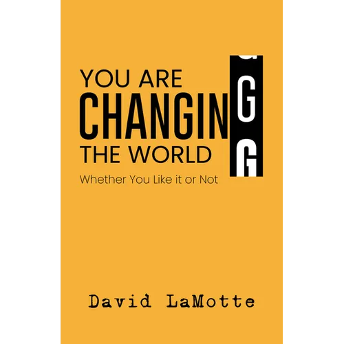You Are Changing the World - Paperback