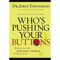 The Who's Pushing Your Buttons?: Handling the Difficult People in Your Life - Paperback