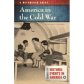 America in the Cold War: A Reference Guide - Hardcover