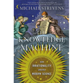 The Knowledge Machine: How Irrationality Created Modern Science - Paperback