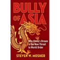 Bully of Asia: Why China's Dream Is the New Threat to World Order - Paperback