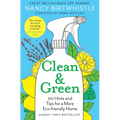 Clean & Green: 101 Hints and Tips for a More Eco-Friendly Home - Paperback