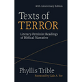 Texts of Terror (40th Anniversary Edition): Literary-Feminist Readings of Biblical Narratives - Paperback