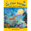 In Our Image: God's First Creatures - Paperback