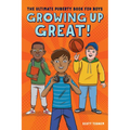 Growing Up Great!: The Ultimate Puberty Book for Boys - Paperback