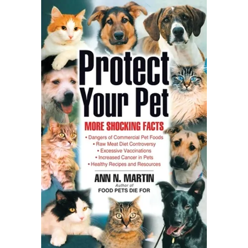 Protect Your Pet: More Shocking Facts to Consider - Paperback