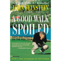 A Good Walk Spoiled: Days and Nights on the PGA Tour - Paperback