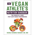 The Vegan Athlete's Nutrition Handbook: The Essential Guide for Plant-Based Performance - Paperback