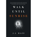 Walk Until Sunrise - Paperback