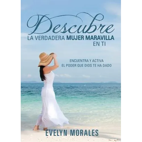 Descubre La Verdadera Mujer Maravilla En Ti - Paperback