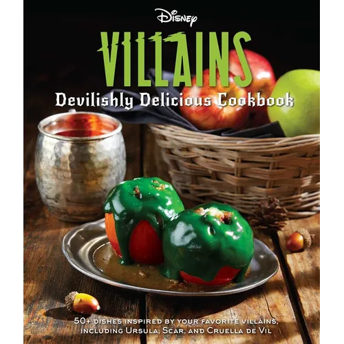 Disney Villains: Devilishly Delicious Cookbook - Hardcover