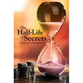 The Half-Life of Secrets - Paperback