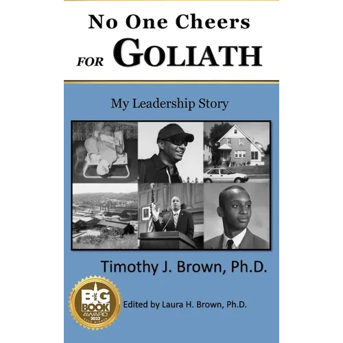 No One Cheers for Goliath: My Leadership Story - Hardcover