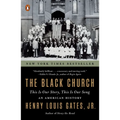 The Black Church: This Is Our Story, This Is Our Song - Paperback