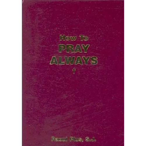 How to Pray Always - Paperback