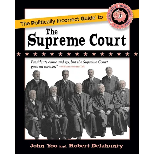 The Politically Incorrect Guide to the Supreme Court - Paperback