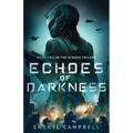Echoes of Darkness: Book Two in the Echoes Trilogy - Paperback
