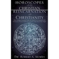 Horoscopes and The Christian & Reincarnation and Christianity - Paperback