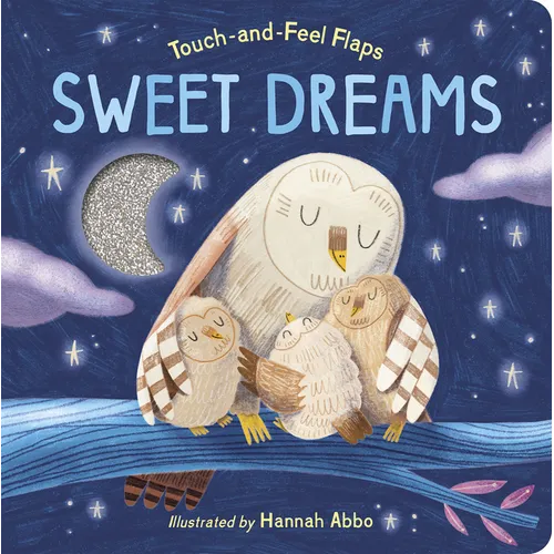 Sweet Dreams: Touch-And-Feel Flaps - Board Book