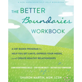 The Better Boundaries Workbook: A Cbt-Based Program to Help You Set Limits, Express Your Needs, and Create Healthy Relationships - Paperback