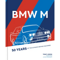 BMW M: 50 Years of the Ultimate Driving Machines - Hardcover
