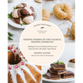 Feeding Women of the Talmud, Feeding Ourselves - Paperback