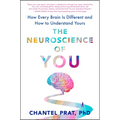 The Neuroscience of You: How Every Brain Is Different and How to Understand Yours - Hardcover