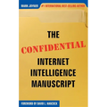 The Confidential Internet Intelligence Manuscript - Paperback