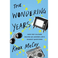 The Wondering Years: How Pop Culture Helped Me Answer Life's Biggest Questions - Paperback