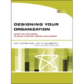 Designing Your Organization: Using the Star Model to Solve 5 Critical Design Challenges [With CDROM] - Paperback