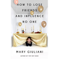 How to Lose Friends and Influence No One - Paperback