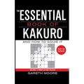 The Essential Book of Kakuro: And How to Solve It - Paperback