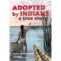 Adopted by Indians: A True Story - Paperback