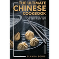 The Ultimate Chinese Cookbook: 111 Dishes From China To Cook Right Now - Paperback