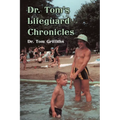 Dr. Tom's Lifeguard Chronicles - Paperback
