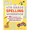The 4th Grade Spelling Workbook: 95+ Games and Puzzles to Improve Spelling Skills - Paperback