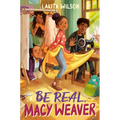 Be Real, Macy Weaver - Hardcover