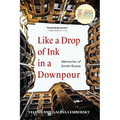 Like a Drop of Ink in a Downpour: Memories of Soviet Russia - Paperback