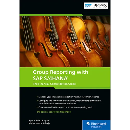 Group Reporting with SAP S/4hana: The Financial Consolidation Guide - Hardcover