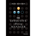 The Effective Hiring Manager - Hardcover