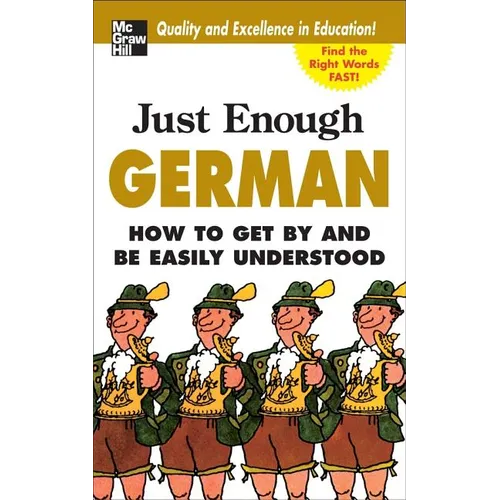 Just Enough German, 2nd Ed.: How to Get by and Be Easily Understood - Paperback