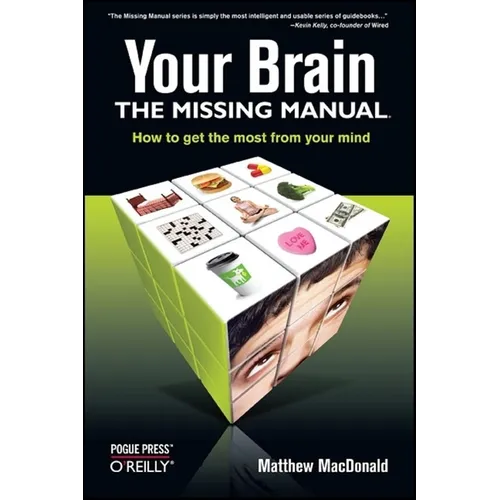 Your Brain: The Missing Manual - Paperback