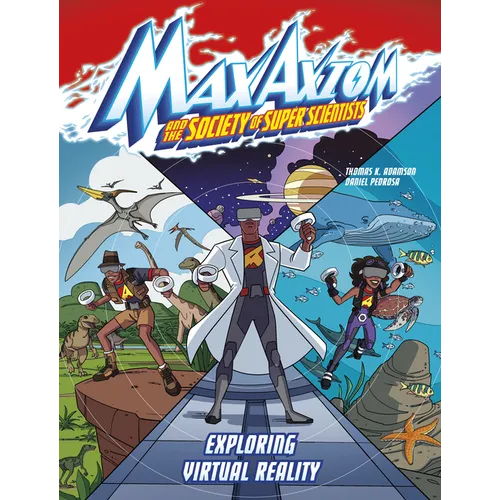 Exploring Virtual Reality: A Max Axiom Super Scientist Adventure - Paperback