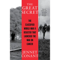 The Great Secret: The Classified World War II Disaster That Launched the War on Cancer - Paperback