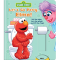 Sesame Street: Let's Go Potty, Elmo! - Board Book