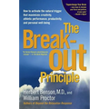 The Breakout Principle: How to Activate the Natural Trigger That Maximizes Creativity, Athletic Performance, Productivity and Personal Well-Being - Paperback
